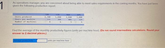 1 As operations manager, you are concerned about