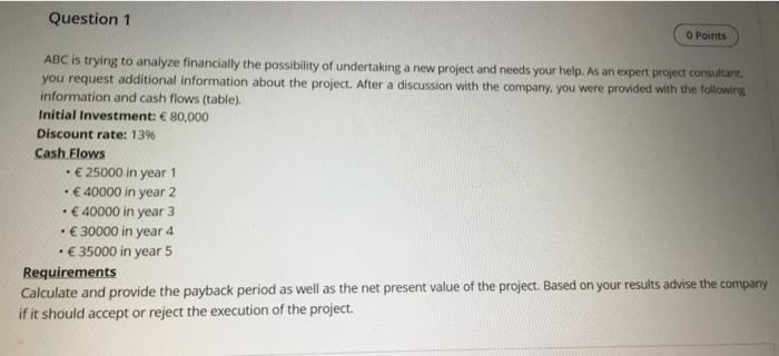 Question 1 O Points ABC is trying to analyze