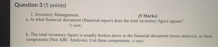 Question 3 (5 points) 1. Inventory Management. (5