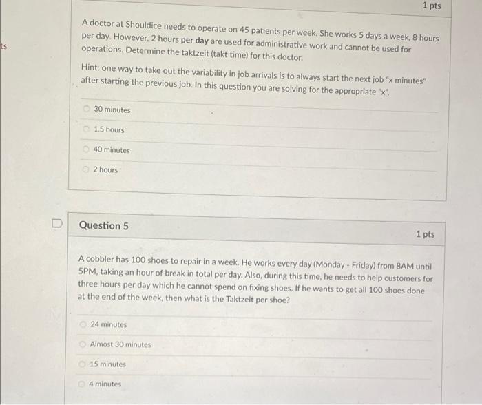 1 pts ts A doctor at Shouldice needs to operate