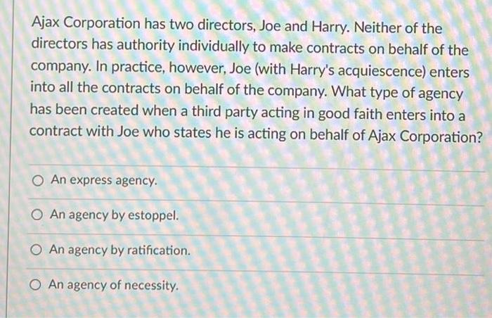 Ajax Corporation has two directors, Joe and