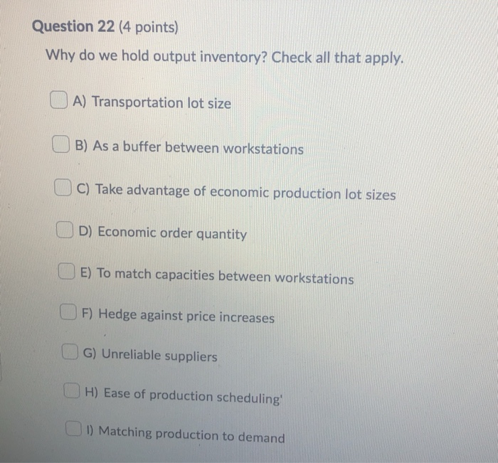 Question 22 (4 points) Why do we hold output