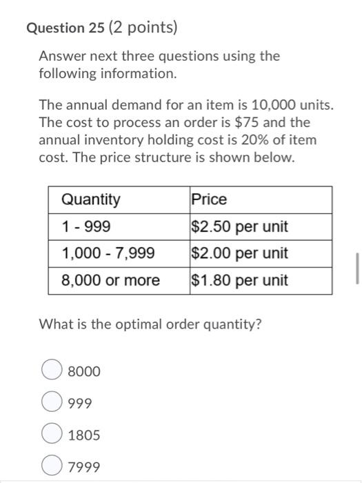 Question 25 (2 points) Answer next three