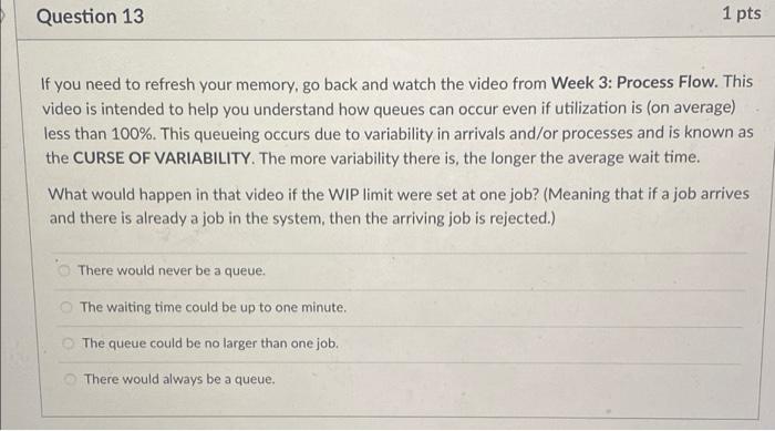 Question 13 1 pts If you need to refresh your