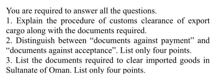 You are required to answer all the questions. 1.