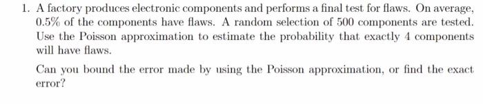 1. A factory produces electronic components and