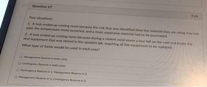 0 Question 17 3 pts Two situations: 1. A task