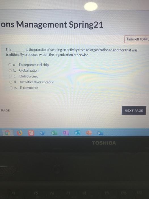 ons Management Spring21 Time left 0:44:0 The is