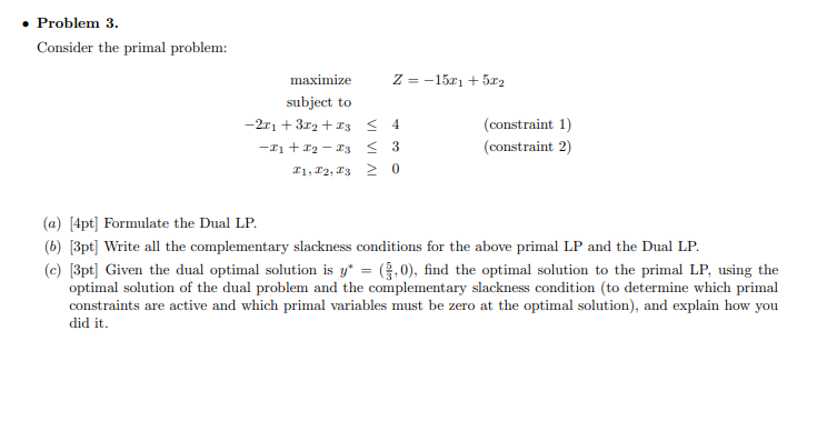 Problem 3. Consider the primal problem: maximize
