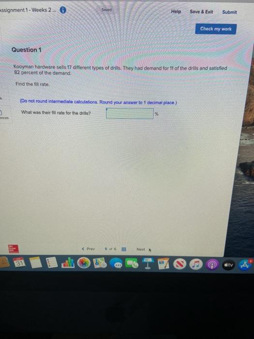 assignment 1 - Weeks 2.. Saved Help Save & Exit