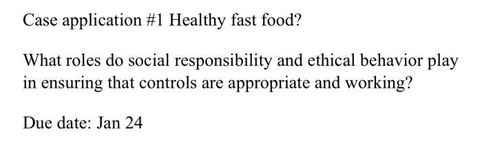 Case application #1 Healthy fast food? What roles