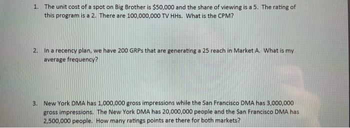 1. The unit cost of a spot on Big Brother is