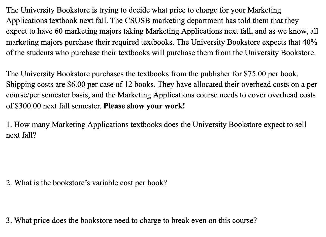 PLEASE SHOW DETAILED WORK. The University