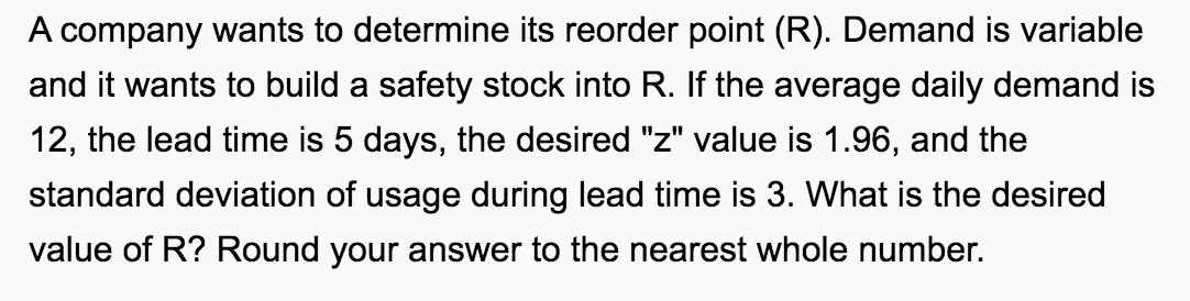 A company wants to determine its reorder point