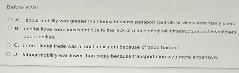 PLS QUICK LESS THAN HR PLS Before WWI O A. labour