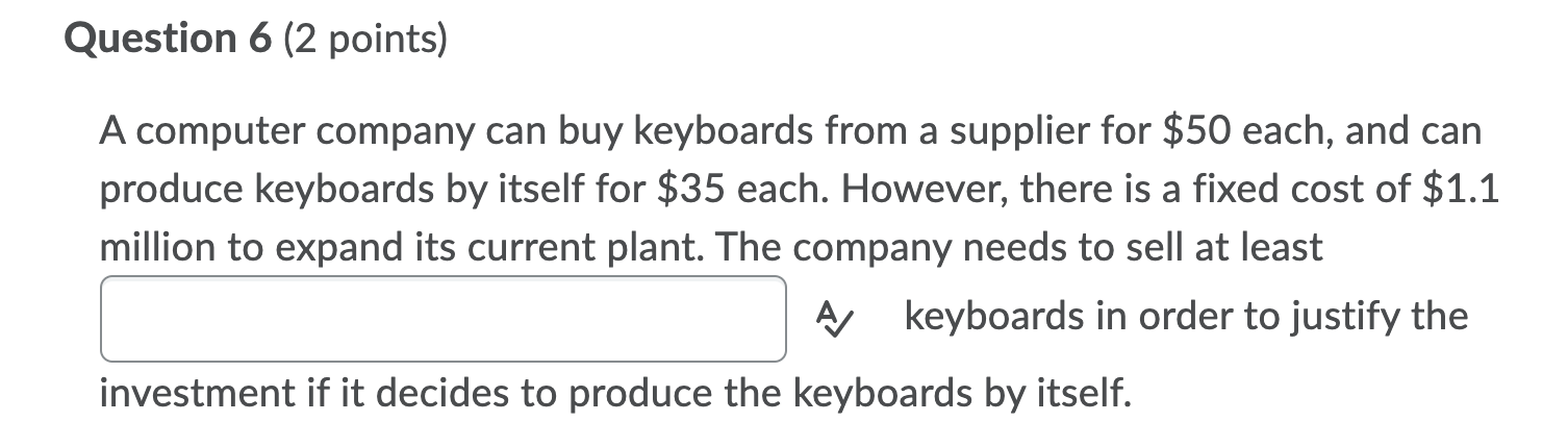 Question 6 (2 points) A computer company can buy
