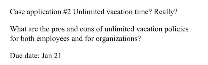 Case application #2 Unlimited vacation time?