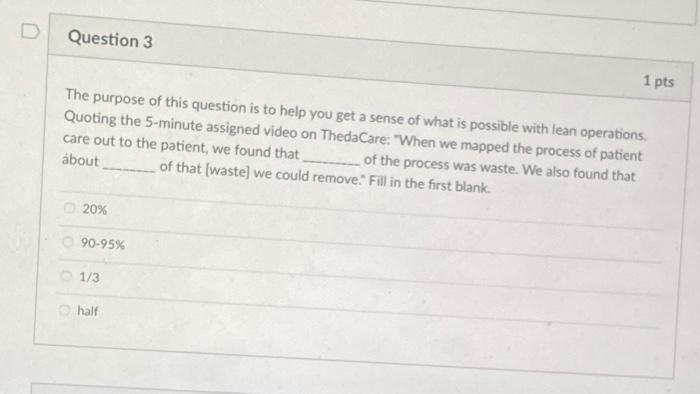 D Question 2 1 pts A lean methodology that can be