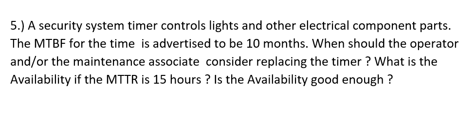 5.) A security system timer controls lights and