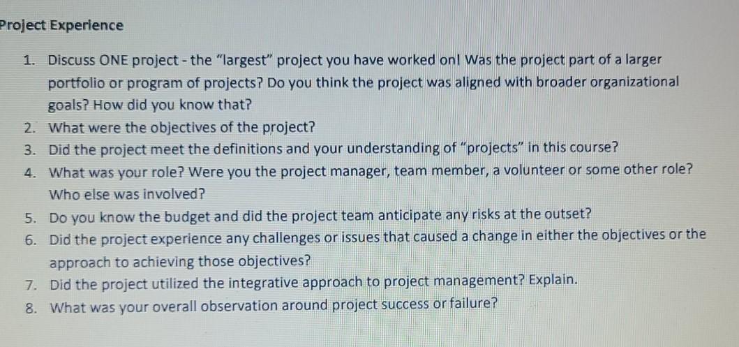 Project Experience 1. Discuss ONE project - the