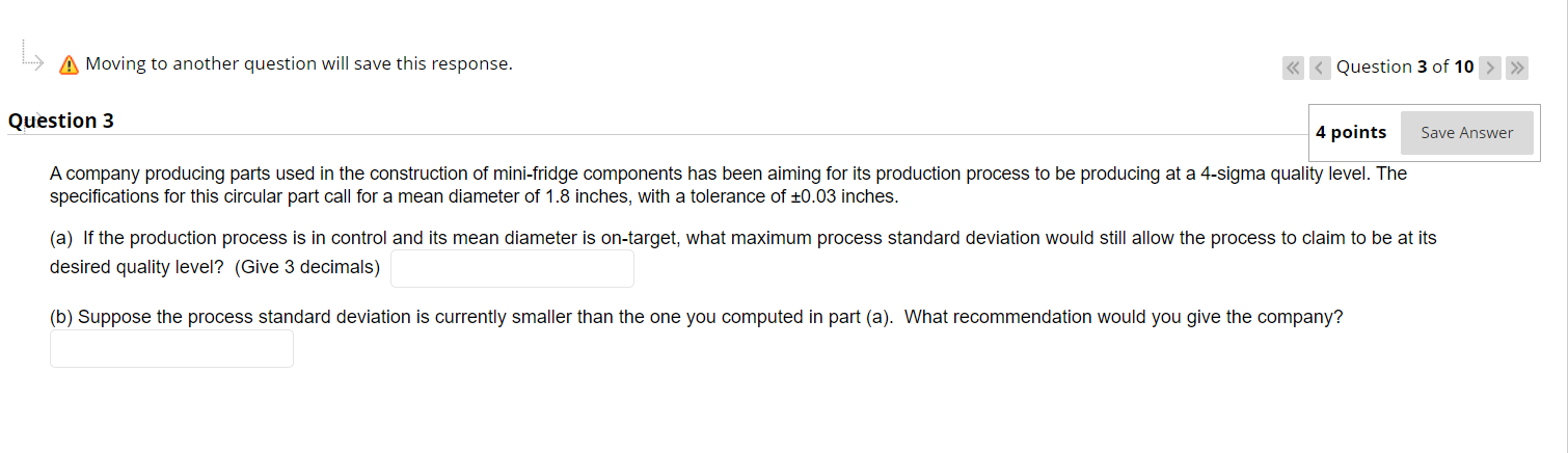 L. A Moving to another question will save this