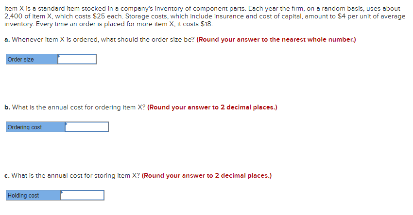 Item X is a standard item stocked in a company's