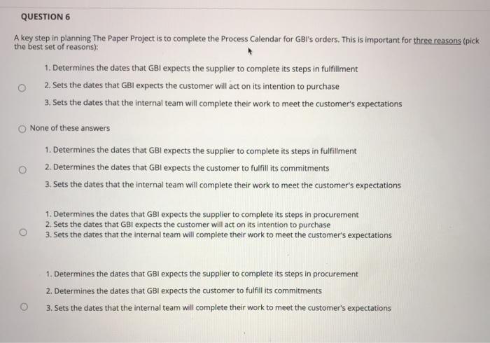 QUESTION 6 A key step in planning The Paper