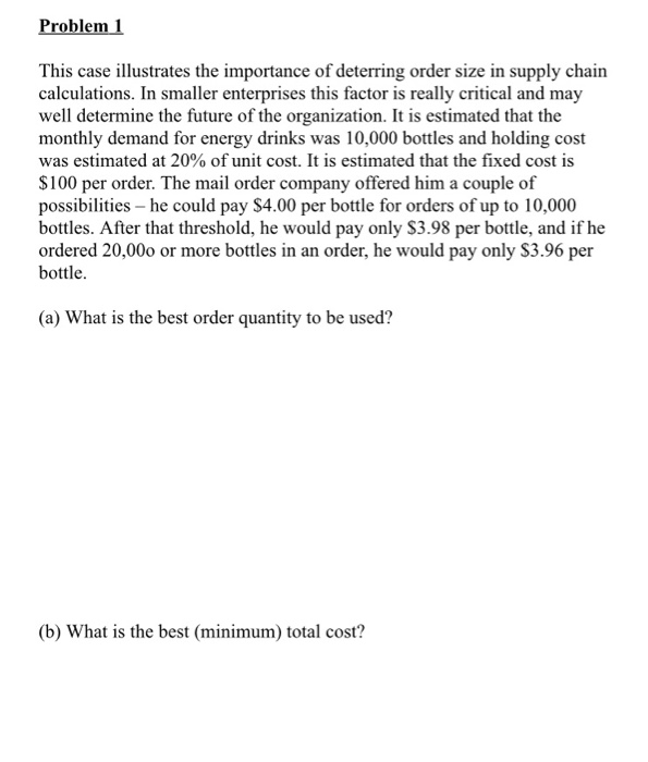 Problem 1 This case illustrates the importance of