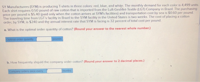 SY Manufacturers (SYM) is producing T-shirts in