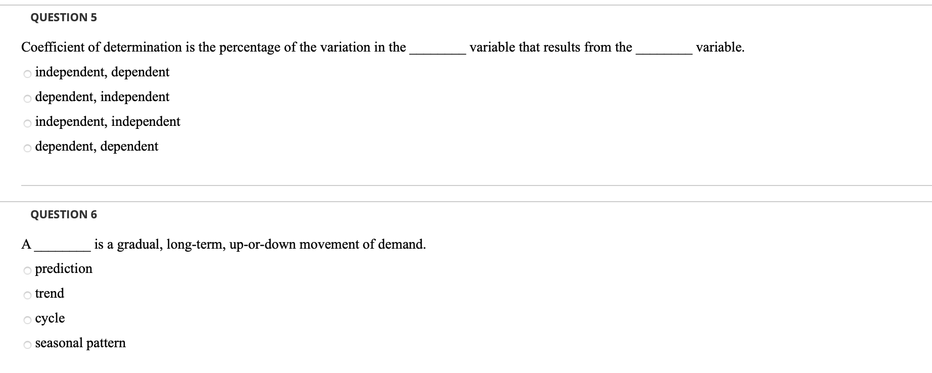 QUESTION 5 variable that results from the
