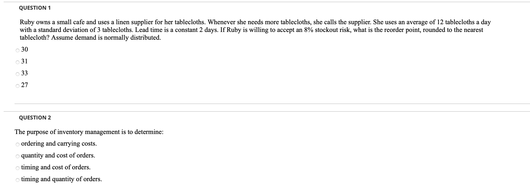 QUESTION 1 Ruby owns a small cafe and uses a