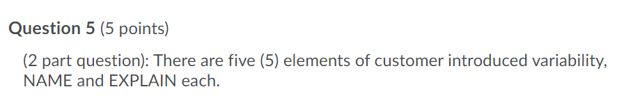 Question 5 (5 points) (2 part question): There