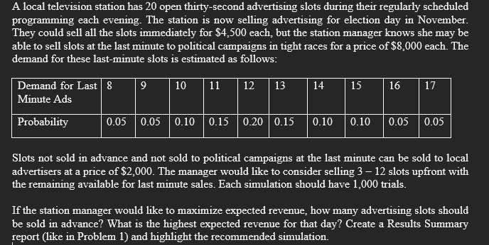 A local television station has 20 open