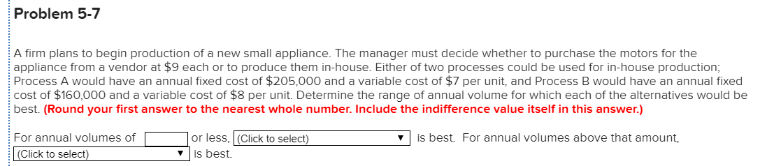 Problem 5-7 A firm plans to begin production of a