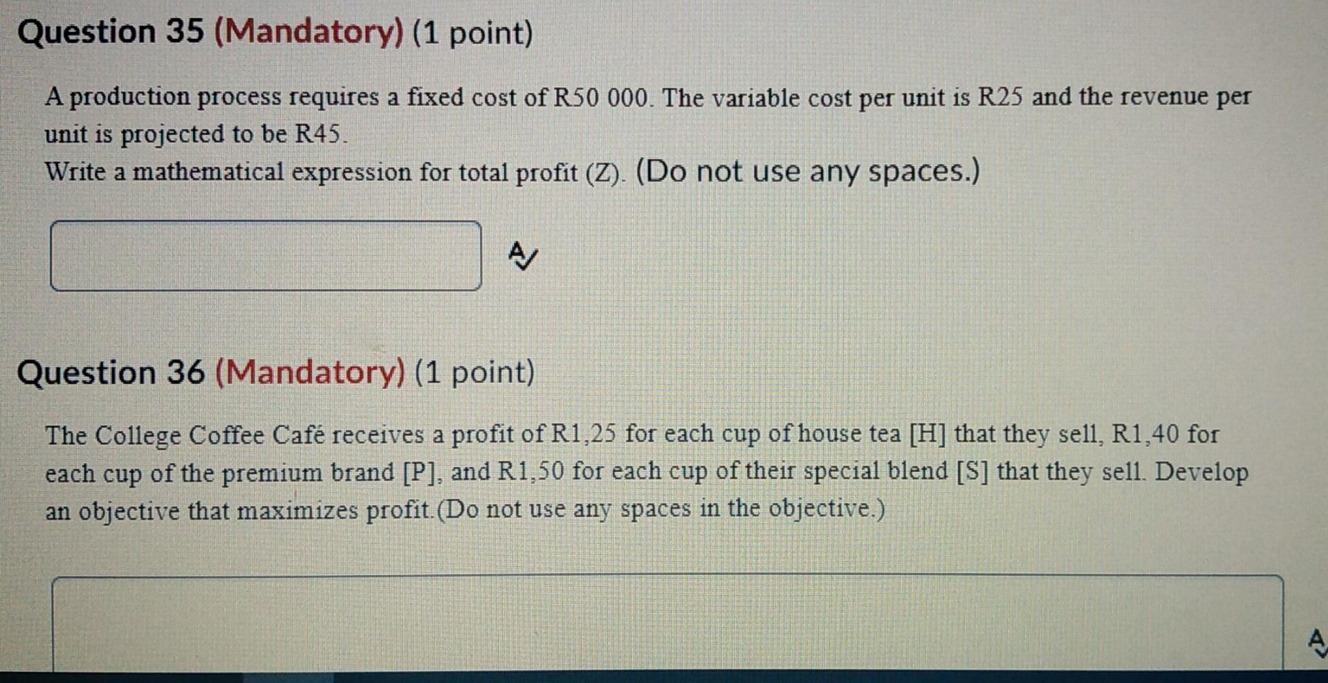 35,36 Question 35 (Mandatory) (1 point) A
