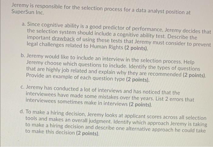 Jeremy is responsible for the selection process