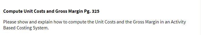 Compute Unit Costs and Gross Margin Pg. 325