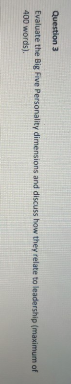 Question 3 Evaluate the Big Five Personality