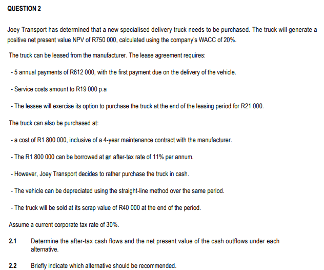 QUESTION 2 Joey Transport has determined that a