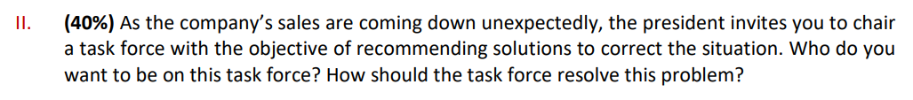 II. (40%) As the companys sales are coming down