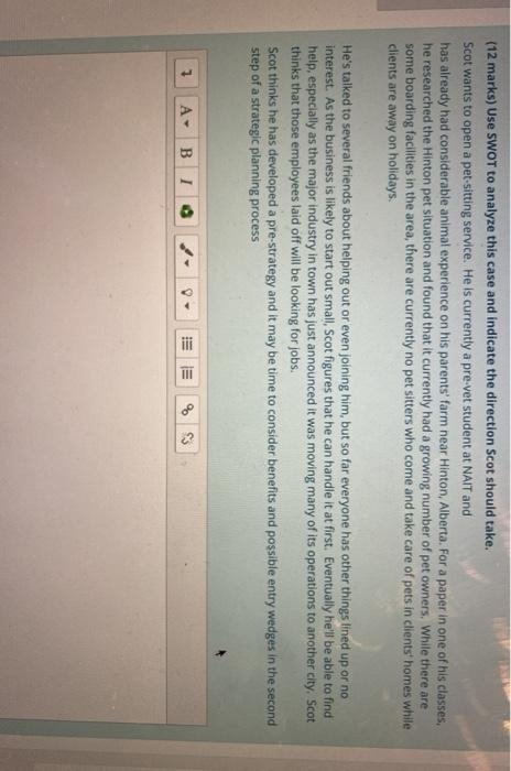 (12 marks) Use SWOT to analyze this case and