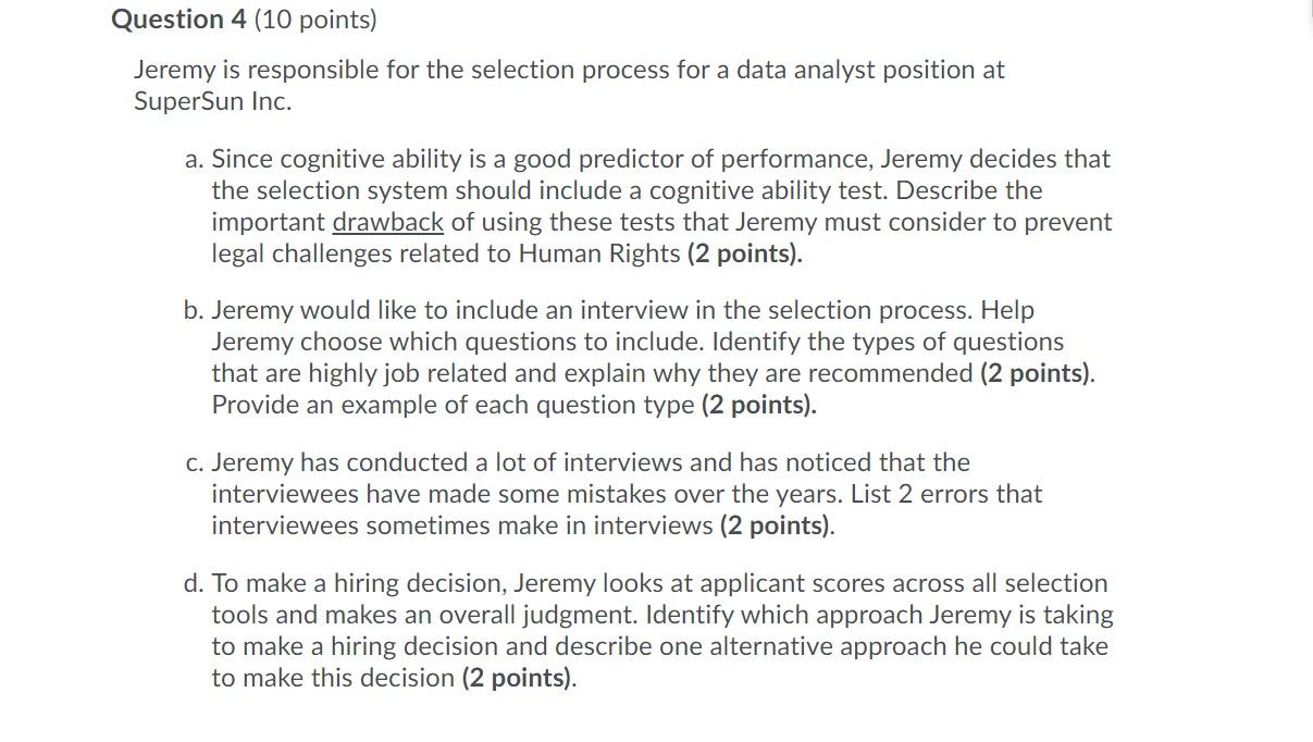 Question 4 (10 points) Jeremy is responsible for