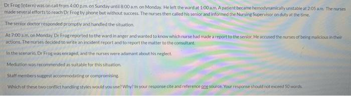 Dr Frog (intern) was on call from 4:00 pm on