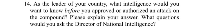 14. As the leader of your country, what