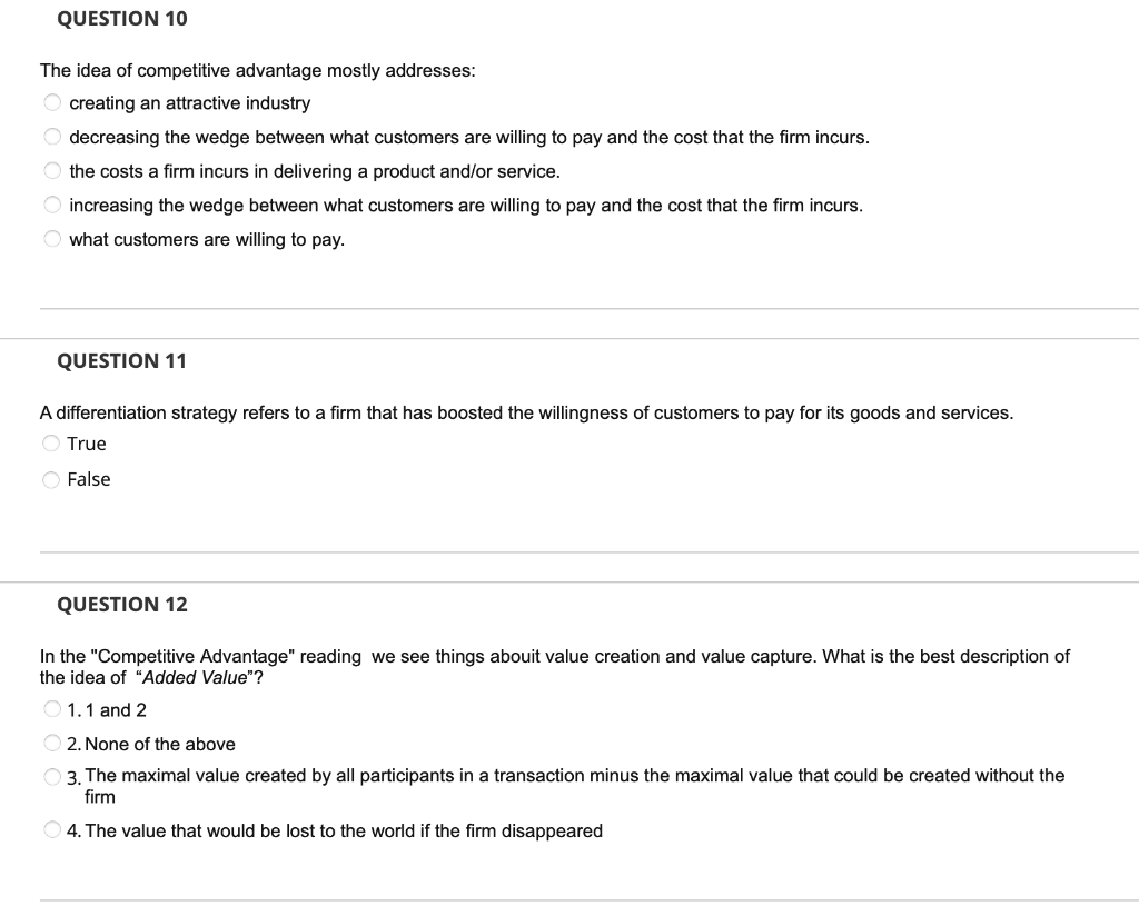 QUESTION 10 The idea of competitive advantage