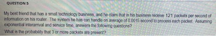 QUESTION 5 My best friend who has a small