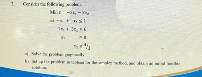please help . 2. Consider the following problem: