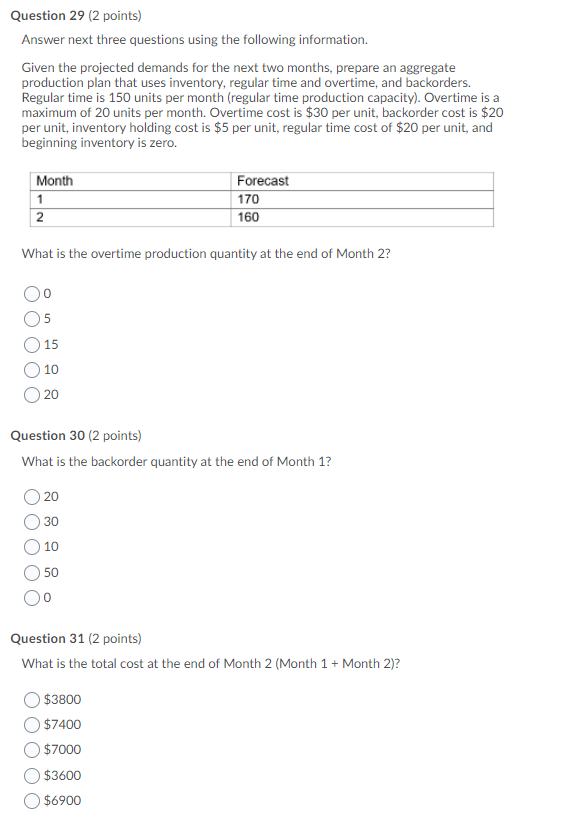 Question 29 (2 points) Answer next three