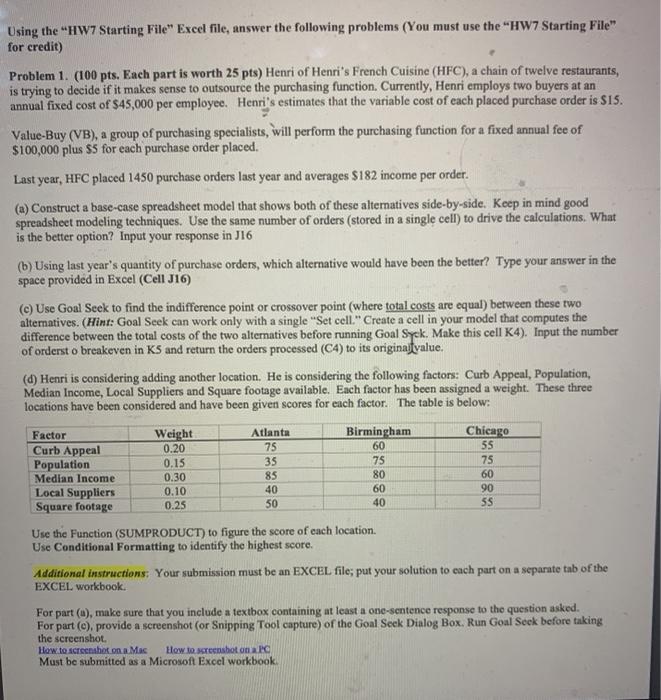 Using the HW7 Starting File Excel file, answer
