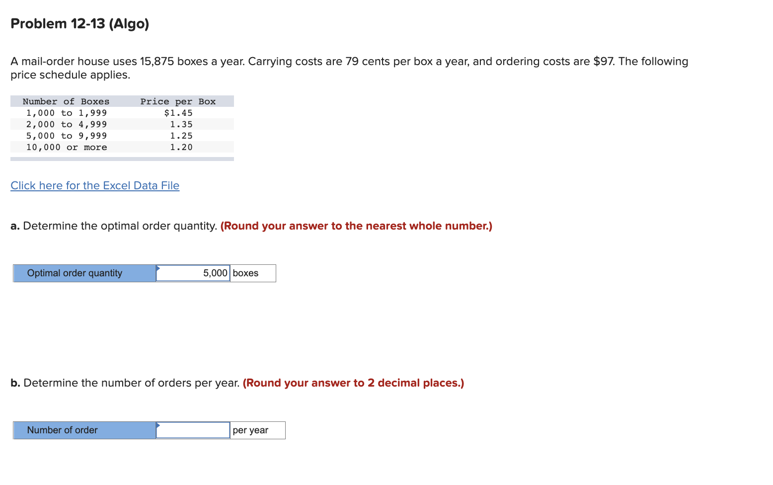 Problem 12-13 (Algo) A mail-order house uses